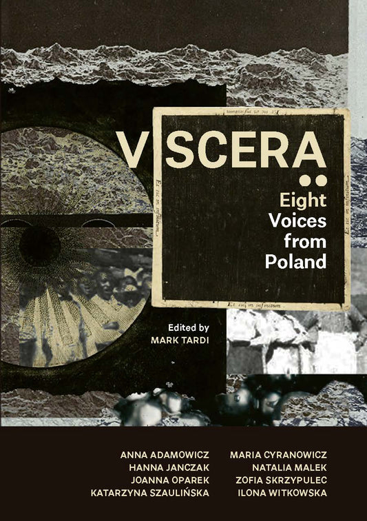 Viscera: Eight Voices from Poland