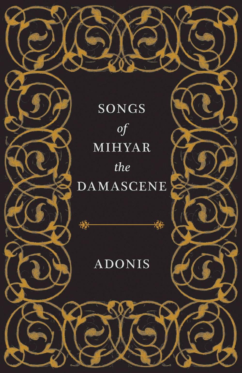 Songs of Mihyar the Damascene