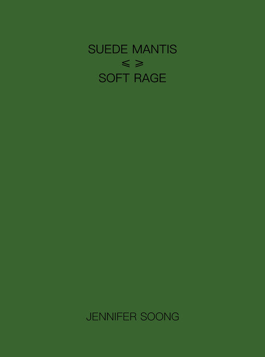 Suede Mantis / Soft Rage